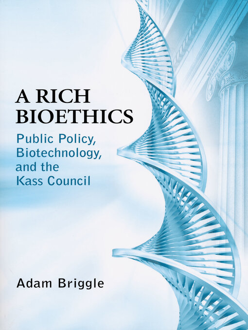 Title details for A Rich Bioethics by Adam Briggle - Available
